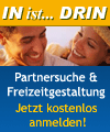 Kontaktanzeigen fuer Singles, Partnersuche und Dating bei IN-ist-DRIN.de